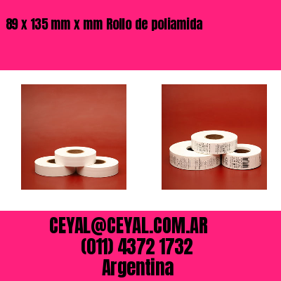 89 x 135 mm x mm Rollo de poliamida