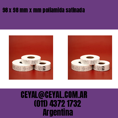 98 x 98 mm x mm poliamida satinada
