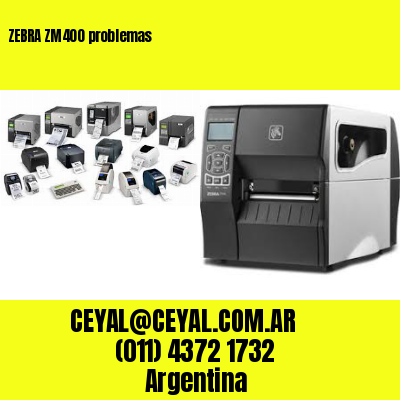 ZEBRA ZM400 problemas