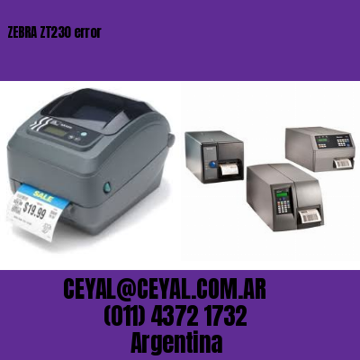 ZEBRA ZT230 error