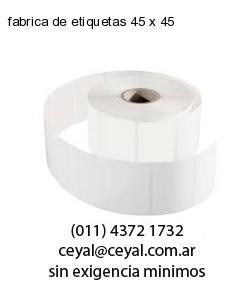 fabrica de etiquetas 45 x 45