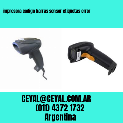 impresora codigo barras sensor etiquetas error