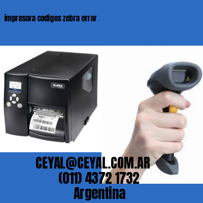 impresora codigos zebra error