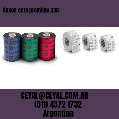ribbon cera premium 336