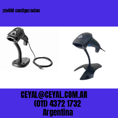 zm400 configuracion