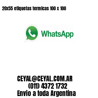 20x55 etiquetas termicas 100 x 100