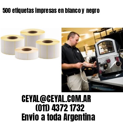 500 etiquetas impresas en blanco y negro