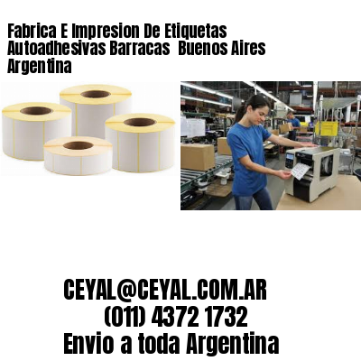 Fabrica E Impresion De Etiquetas Autoadhesivas Barracas  Buenos Aires Argentina