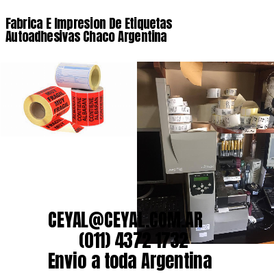 Fabrica E Impresion De Etiquetas Autoadhesivas Chaco Argentina