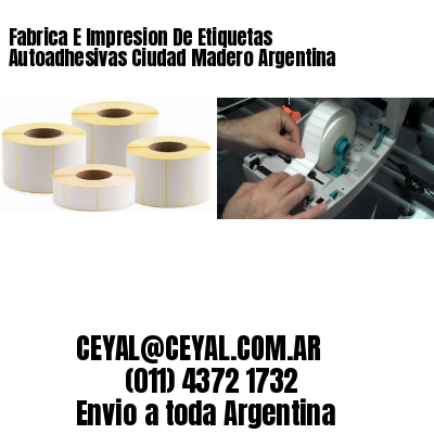Fabrica E Impresion De Etiquetas Autoadhesivas Ciudad Madero Argentina