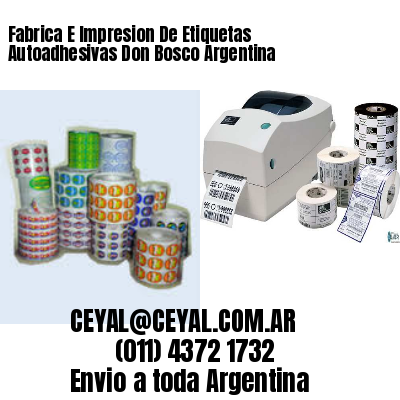 Fabrica E Impresion De Etiquetas Autoadhesivas Don Bosco Argentina