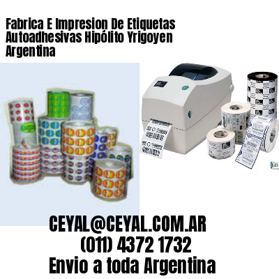 Fabrica E Impresion De Etiquetas Autoadhesivas Hipólito Yrigoyen Argentina