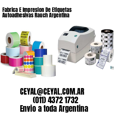 Fabrica E Impresion De Etiquetas Autoadhesivas Rauch Argentina