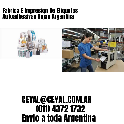 Fabrica E Impresion De Etiquetas Autoadhesivas Rojas Argentina