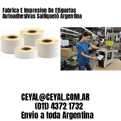 Fabrica E Impresion De Etiquetas Autoadhesivas Salliqueló Argentina