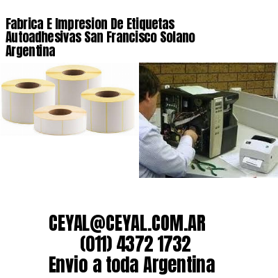 Fabrica E Impresion De Etiquetas Autoadhesivas San Francisco Solano Argentina
