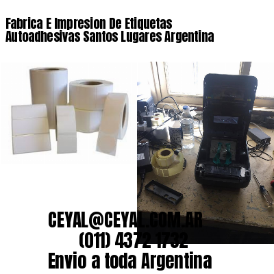 Fabrica E Impresion De Etiquetas Autoadhesivas Santos Lugares Argentina