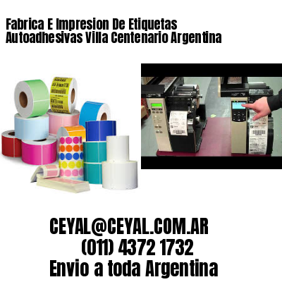 Fabrica E Impresion De Etiquetas Autoadhesivas Villa Centenario Argentina