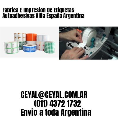 Fabrica E Impresion De Etiquetas Autoadhesivas Villa España Argentina
