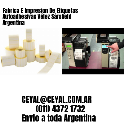 Fabrica E Impresion De Etiquetas Autoadhesivas Vélez Sársfield Argentina