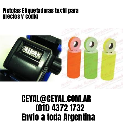 Pistolas Etiquetadoras textil para precios y códig