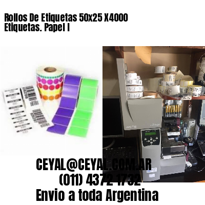 Rollos De Etiquetas 50×25 X4000 Etiquetas. Papel I