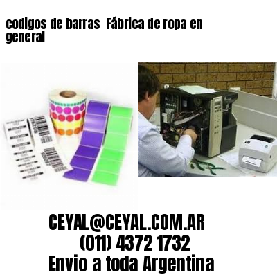 codigos de barras 	Fábrica de ropa en general