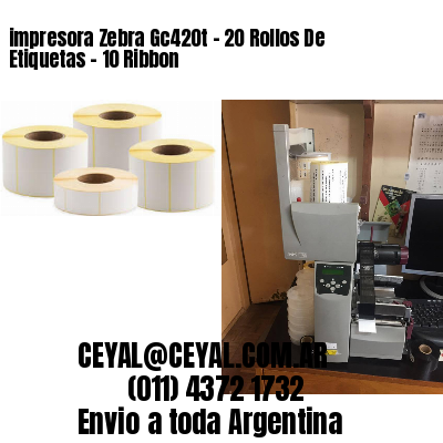 impresora Zebra Gc420t – 20 Rollos De Etiquetas – 10 Ribbon