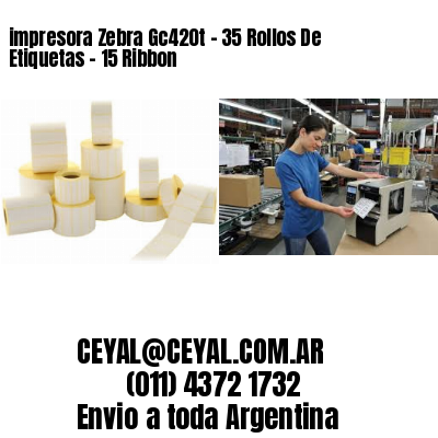 impresora Zebra Gc420t – 35 Rollos De Etiquetas – 15 Ribbon