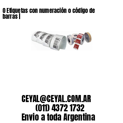 0 Etiquetas con numeración o código de barras |