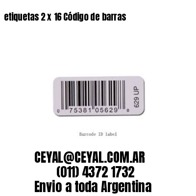 etiquetas 2 x 16 Código de barras