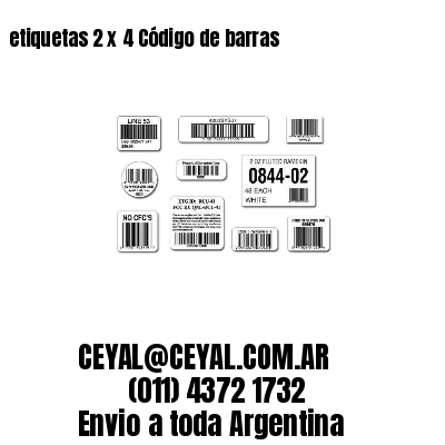 etiquetas 2 x 4 Código de barras