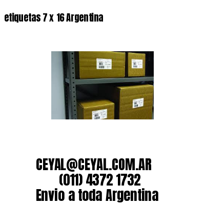 etiquetas 7 x 16 Argentina