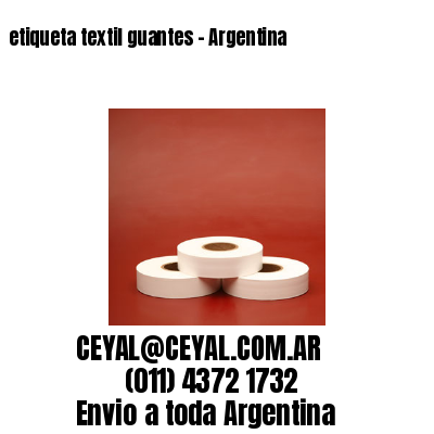 etiqueta textil guantes – Argentina