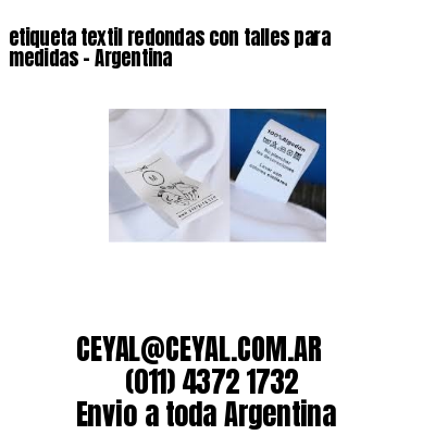 etiqueta textil redondas con talles para medidas – Argentina