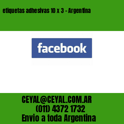 etiquetas adhesivas 10 x 3 – Argentina