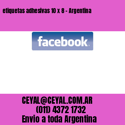 etiquetas adhesivas 10 x 8 – Argentina