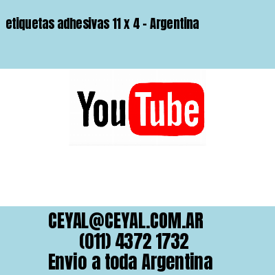 etiquetas adhesivas 11 x 4 – Argentina