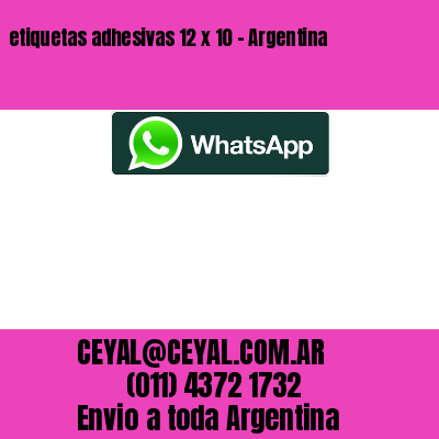 etiquetas adhesivas 12 x 10 – Argentina