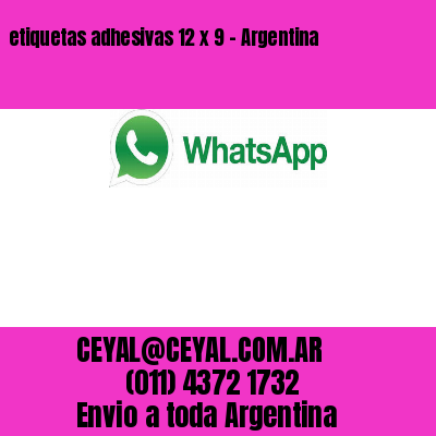 etiquetas adhesivas 12 x 9 – Argentina