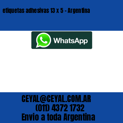 etiquetas adhesivas 13 x 5 – Argentina