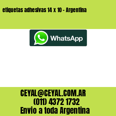 etiquetas adhesivas 14 x 10 – Argentina