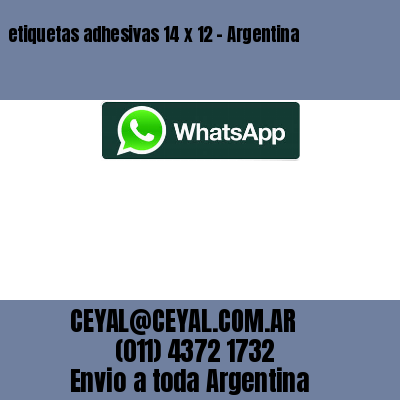 etiquetas adhesivas 14 x 12 – Argentina