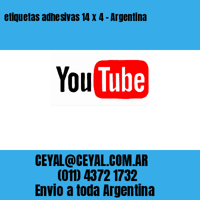 etiquetas adhesivas 14 x 4 – Argentina