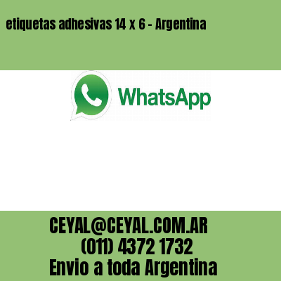 etiquetas adhesivas 14 x 6 – Argentina
