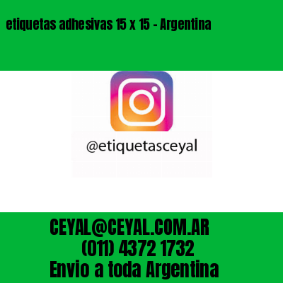 etiquetas adhesivas 15 x 15 – Argentina