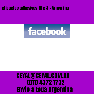 etiquetas adhesivas 15 x 3 – Argentina