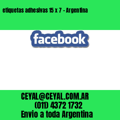 etiquetas adhesivas 15 x 7 – Argentina