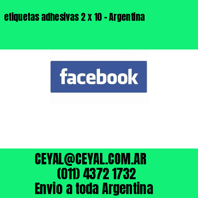 etiquetas adhesivas 2 x 10 – Argentina