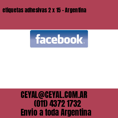 etiquetas adhesivas 2 x 15 – Argentina